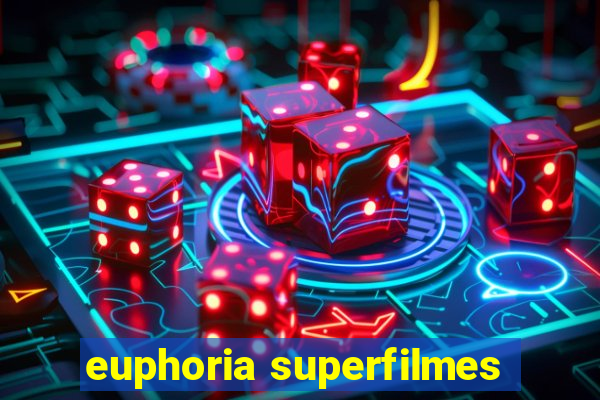 euphoria superfilmes